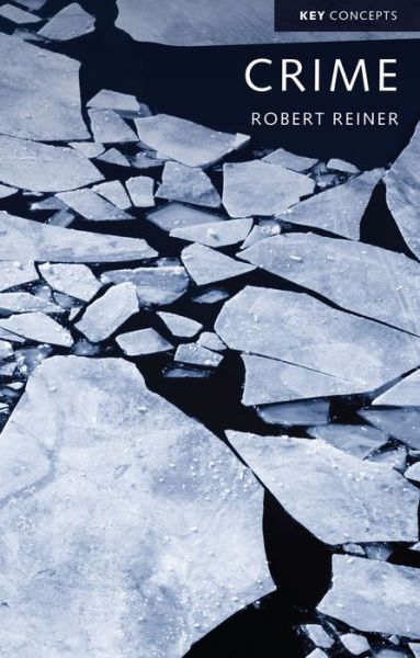 Cover for Robert Reiner · Crime, The Mystery of the Common-Sense Concept - Key Concepts (Paperback Book) (2016)