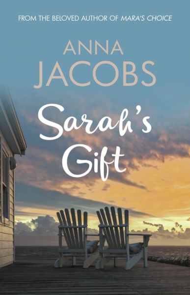 Cover for Anna Jacobs · Sarah's Gift: A touching story from the multi-million copy bestselling author - The Waterfront Series (Hardcover Book) (2022)