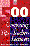 Cover for Phil Race · 500 Computing Tips for Teachers and Lecturers - 500 Tips Series (Paperback Book) (1996)