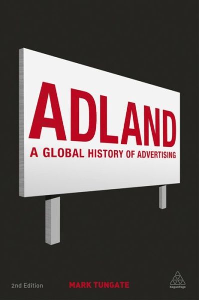 Cover for Mark Tungate · Adland: A Global History of Advertising (Paperback Book) [2 Revised edition] (2013)