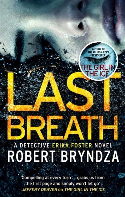 Cover for Robert Bryndza · Last Breath: A gripping serial killer thriller that will have you hooked - Detective Erika Foster (Paperback Bog) (2019)