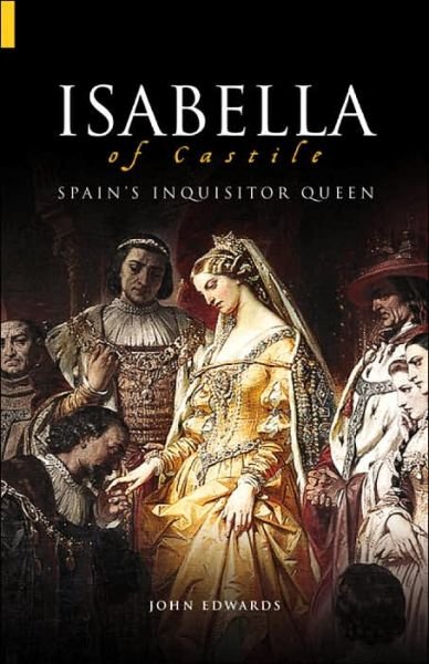 Cover for John Edwards · Isabella: Catholic Queen and Madam of Spain (Taschenbuch) [Revised edition] (2005)