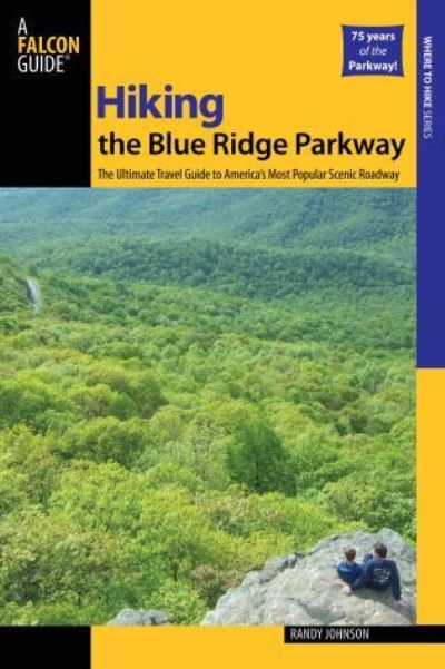 Cover for Randy Johnson · Hiking the Blue Ridge Parkway: The Ultimate Travel Guide To America's Most Popular Scenic Roadway - Regional Hiking Series (Paperback Book) [Second edition] (2010)