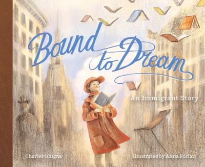 Cover for Charles Ghigna · Bound to Dream: An Immigrant Story (Inbunden Bok) (2024)