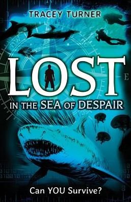 Cover for Tracey Turner · Lost in the Sea of Despair (Lost: Can You Survive?) (Hardcover Book) (2014)