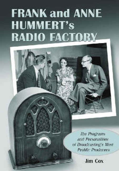 Cover for Jim Cox · Frank and Anne Hummert's Radio Factory: The Programs and Personalities of Broadcasting's Most Prolific Producers (Pocketbok) (2003)