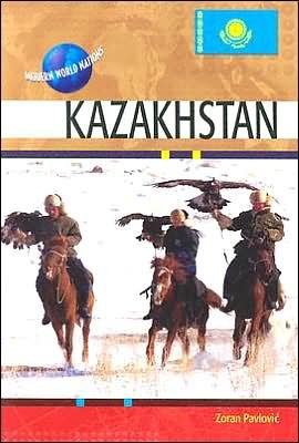 Cover for Zoran Pavlovic · Kazakhstan - Modern World Nations (Hardcover Book) (2003)