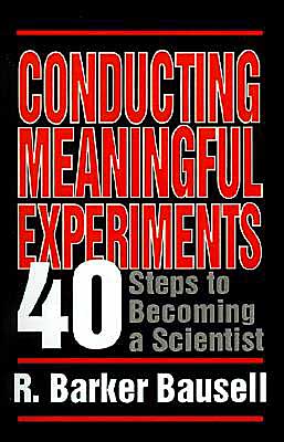 Cover for R Barker Bausell · Conducting Meaningful Experiments: 40 Steps to Becoming a Scientist (Paperback Book) (1994)