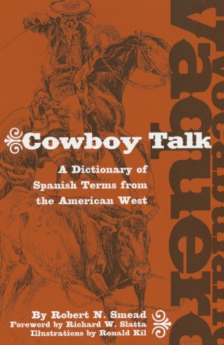 Cover for Robert N Smead · Vocabulario Vaquero / Cowboy Talk: A Dictionary of Spanish Terms from the American West (Paperback Book) [Bilingual edition] (2004)