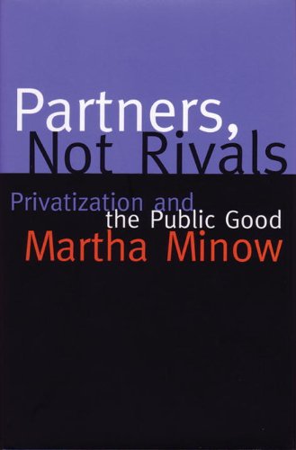 Cover for Martha Minow · Partners Not Rivals: Privatization and the Public Good (Paperback Book) [New edition] (2003)