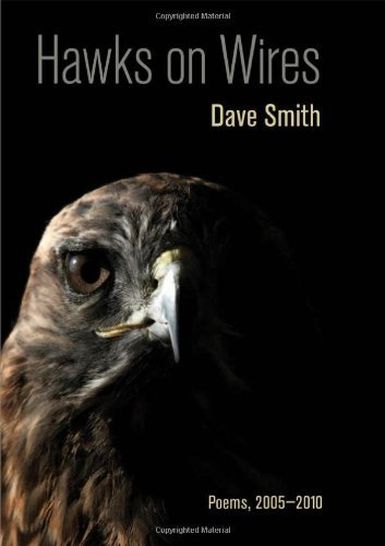 Cover for Dave Smith · Hawks on Wires: Poems, 2005-2010 (Paperback Bog) (2011)