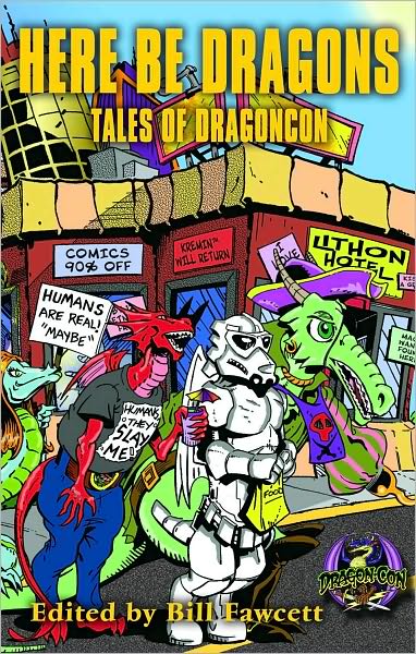 Here Be Dragons: Tales of Dragoncon - Robert Asprin - Books - Wildside Press - 9780809573318 - November 11, 2008