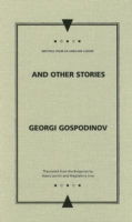 Cover for Georgi Gospodinov · And Other Stories - Writings from an Unbound Europe (Inbunden Bok) (2007)