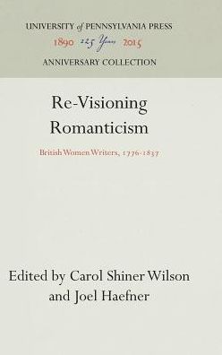 Cover for Carol Shiner Wilson · Re-Visioning Romanticism (Hardcover Book) (1994)