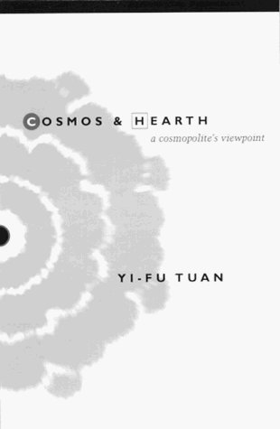 Cover for Yi-Fu Tuan · Cosmos And Hearth: A Cosmopolite’s Viewpoint (Paperback Bog) [New edition] (1999)