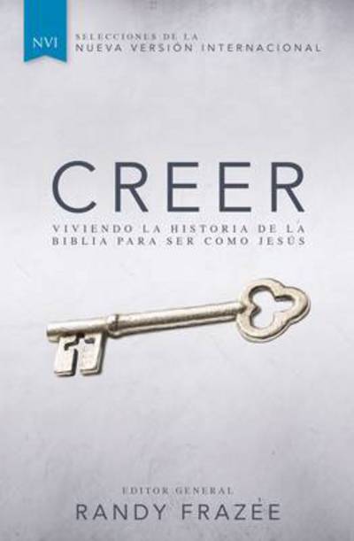 Cover for Randy Frazee · Creer: Viviendo la historia de la Biblia para ser como Jesus (Paperback Book) (2014)