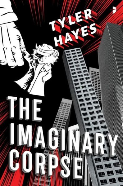 The Imaginary Corpse - Tyler Hayes - Livros - Watkins Media Limited - 9780857668318 - 10 de setembro de 2019