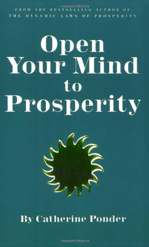 Cover for Ponder, Catherine (Catherine Ponder) · Open Your Mind to Prosperity (Paperback Book) [Revised edition] (1971)