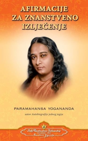 Cover for Paramahansa Yogananda · Scientific Healing Affirmations (Croatian) (Paperback Bog) (2015)