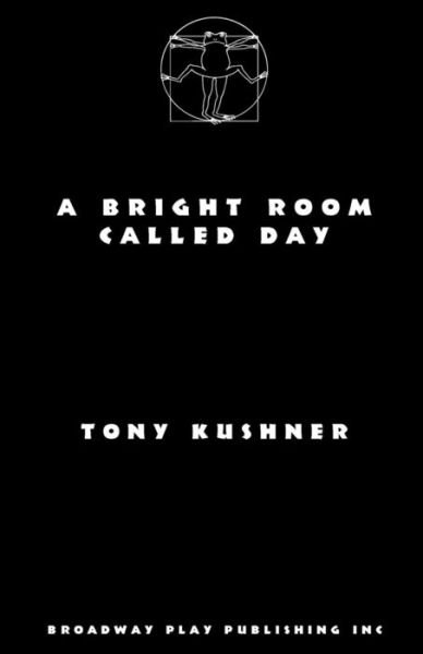 Cover for Tony Kushner · A Bright Room Called Day--acting edition (Taschenbuch) (2015)