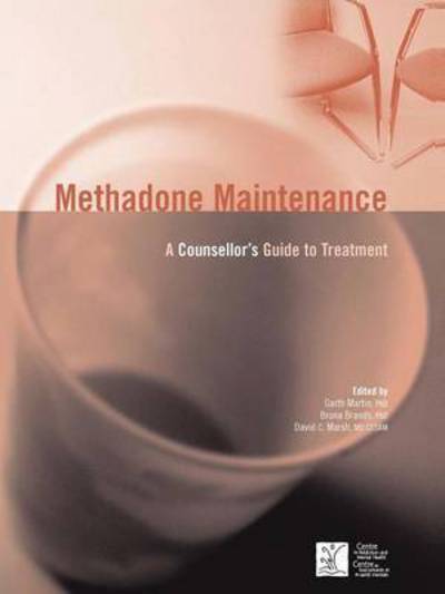 Cover for Garth Martin · Methadone Maintenance: a Counsellor's Guide to Treatment, 2nd Edition (Paperback Book) (2003)