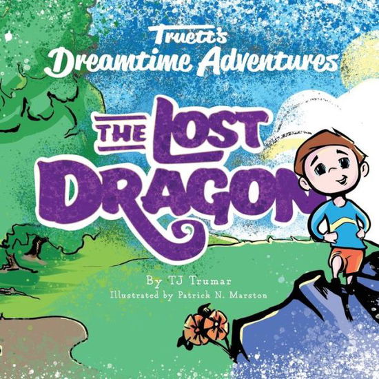 Cover for T J Trumar · Truett's Dreamtime Adventures : The Lost Dragon (Paperback Book) (2018)