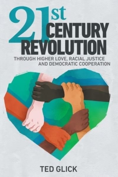 Cover for Ted Glick · 21st Century Revolution (Paperback Book) (2021)