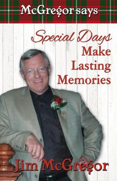 Cover for Jim McGregor · McGregor Says Special Days Make Lasting Memories (Pocketbok) (2017)