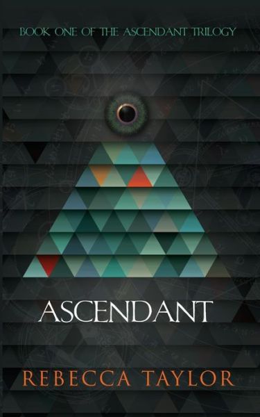 Cover for Rebecca Taylor · Ascendant (Paperback Book) (2015)