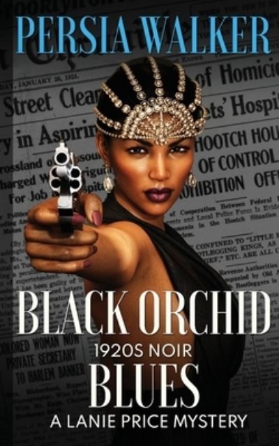 Black Orchid Blues - Persia Walker - Books - Rich Girl International - 9780981602318 - August 22, 2021