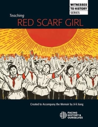 Cover for Facing History and Ourselves · Teaching Red Scarf Girl (Pocketbok) (2018)