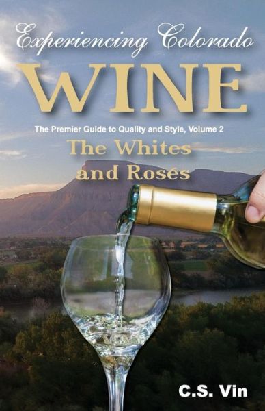 Cover for C S Vin · Experiencing Colorado Wine, Volume 2 (Paperback Book) (2014)