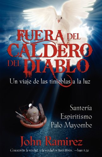 Cover for John Ramirez · Fuera Del Caldero Del Diablo (Paperback Book) [Spanish edition] (2012)