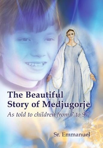 Cover for Sister Emmanuelle Maillard · The Beautiful Story of Medjugorje : As Told to Children from 7 to 97 (Paperback Book) (2015)