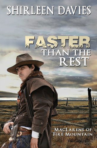 Cover for Shirleen Davies · Faster Than the Rest: Book Two of the Maclarens of Fire Mountain (Volume 2) (Paperback Book) (2013)