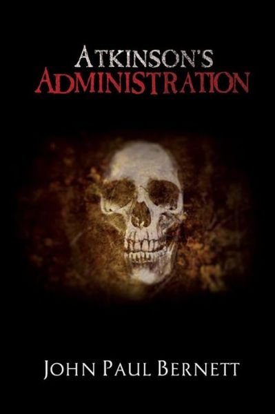 Cover for John Paul Bernett · Atkinson's Administration (The Reaper Series) (Volume 1) (Paperback Book) (2014)