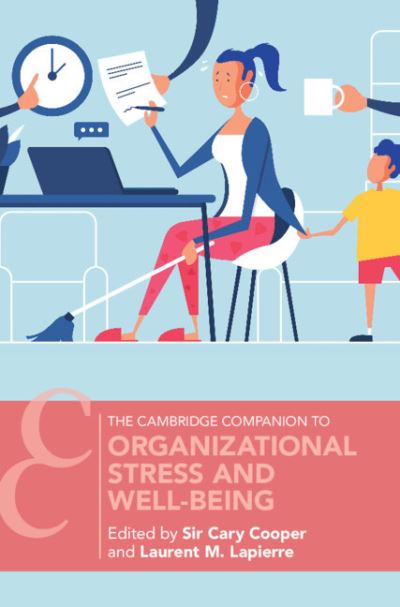 Organizational Stress and Well-Being - Cambridge Companions to Management -  - Books - Cambridge University Press - 9781009268318 - March 2, 2023