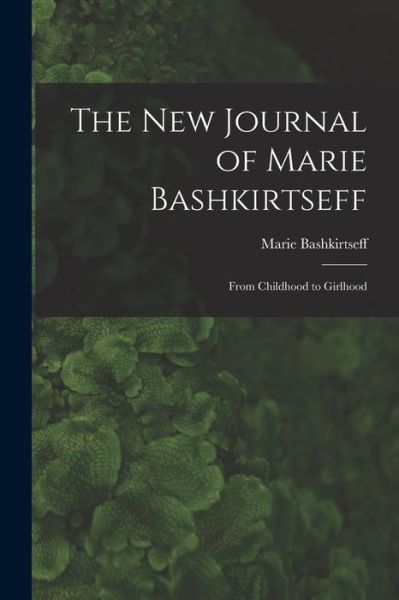 Cover for Bashkirtseff Marie · New Journal of Marie Bashkirtseff (Book) (2022)