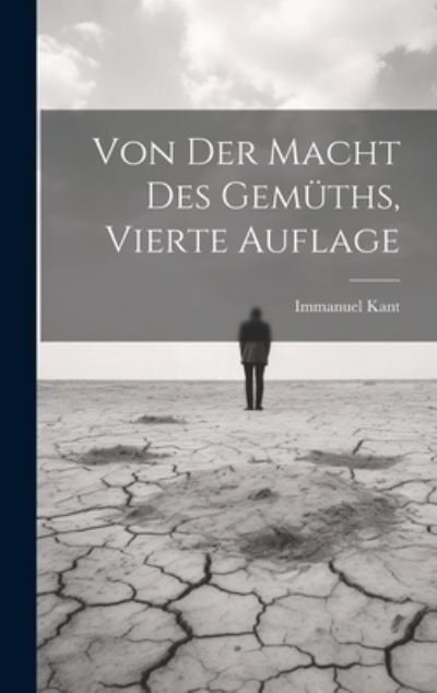 Cover for Immanuel Kant · Von der Macht des Gemüths, Vierte Auflage (Bog) (2023)