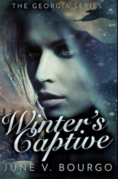 Cover for June V Bourgo · Winter's Captive (Hardcover Book) (2021)