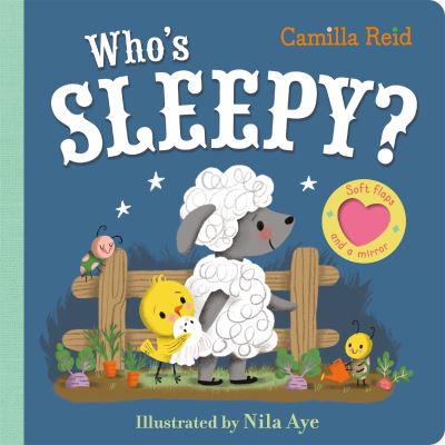 Cover for Camilla Reid · Who's Sleepy?: An Interactive Lift the Flap Book for Toddlers - Felt Flaps Mirror Books - Camilla Reid (Board book) (2024)