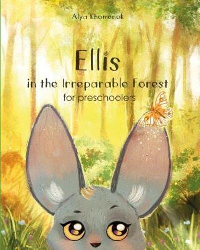 Cover for Alya Khomenok · Ellis in the Irreparable Forest for preschoolers (Pocketbok) (2019)