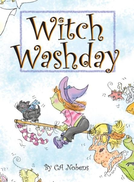 Cover for Ca Nobens · Witch Washday (Hardcover bog) (2019)