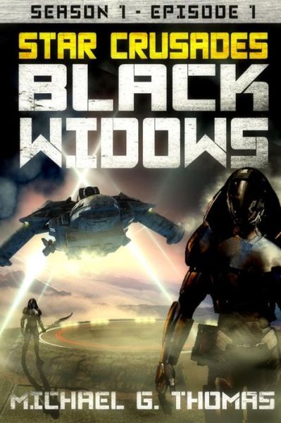 Cover for Michael G. Thomas · Star Crusades : Black Widows - Season 1 (Paperback Book) (2019)