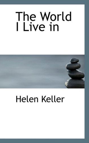 Cover for Helen Keller · The World I Live in (Paperback Book) (2009)