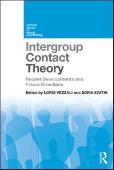 Cover for Loris Vezzali · Intergroup Contact Theory: Recent developments and future directions - Current Issues in Social Psychology (Paperback Book) (2016)