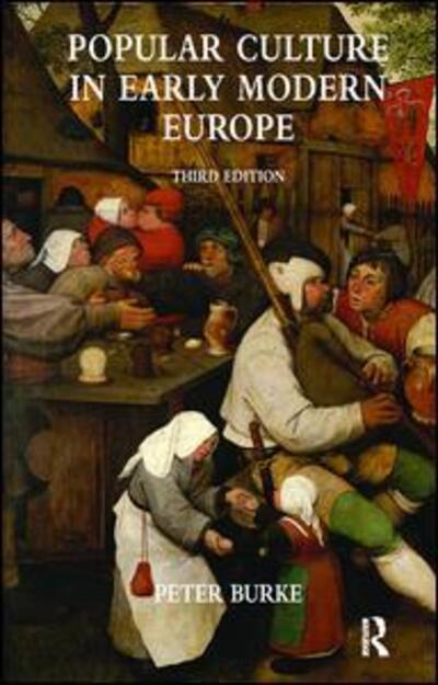 Cover for Peter Burke · Popular Culture in Early Modern Europe (Hardcover Book) (2017)