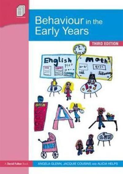 Cover for Glenn, Angela (Early Years Consultant, UK) · Behaviour in the Early Years (Hardcover Book) (2018)