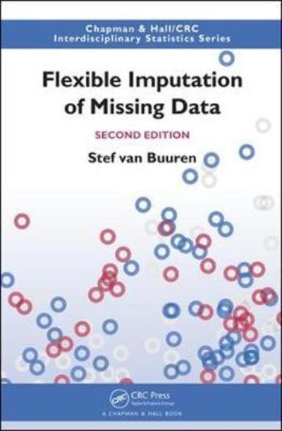 Cover for Van Buuren, Stef (Tno Quality of Life, Leiden, the Netherlands) · Flexible Imputation of Missing Data, Second Edition - Chapman &amp; Hall / CRC Interdisciplinary Statistics (Hardcover Book) (2018)