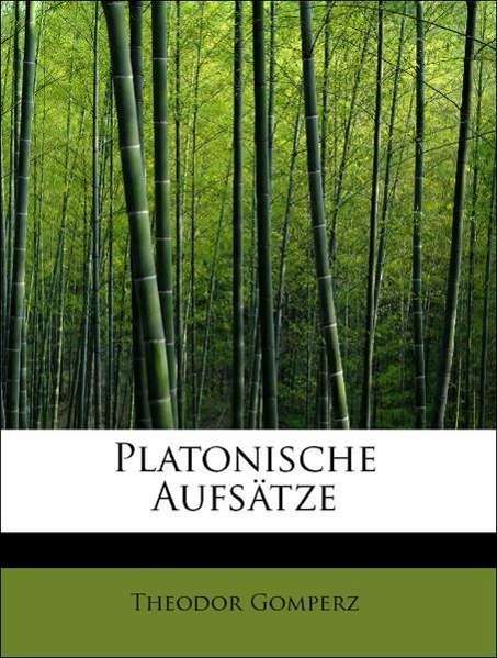 Cover for Theodor Gomperz · Platonische Aufs Tze (Paperback Book) (2009)